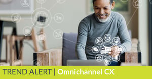 Omnichannel CX - a trend here to stay