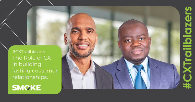 CX Trailblazers: The Role of CX in building lasting customer relationships