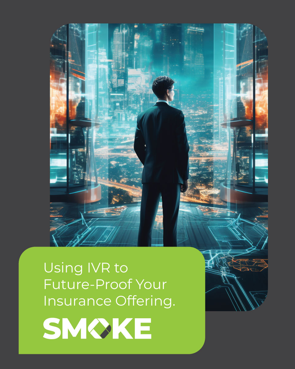 Using IVR to Future-Proof Your Insurance Offering.